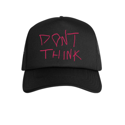 Don't Think Trucker Hat